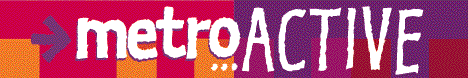 [Metroactive]