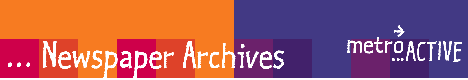 MetroActive Archives