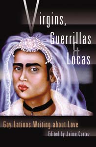 Virgins, Guerrillas & Locas